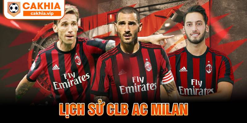 Lịch sử CLB AC Milan Cakhia TV